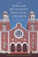 L'Église épiscopale méthodiste africaine - The African Methodist Episcopal Church