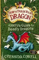 Comment dresser votre dragon : Le Guide du Héros face aux Dragons Mortels - Tome 6 - How to Train Your Dragon: A Hero's Guide to Deadly Dragons - Book 6