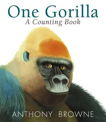 Un gorille : un livre à compter - One Gorilla: A Counting Book