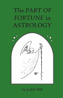 Le rôle de la fortune en astrologie - The Part of Fortune in Astrology