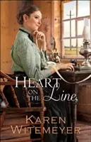 Le cœur sur la ligne - Heart on the Line