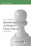 Questions sur la théorie moderne des échecs : Un classique soviétique - Questions of Modern Chess Theory: A Soviet Classic