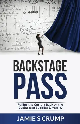 Backstage Pass : Le rideau se lève sur la diversité des fournisseurs - Backstage Pass: Pulling the Curtain Back on the Business of Supplier Diversity