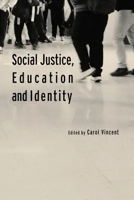 Justice sociale, éducation et identité - Social Justice, Education and Identity