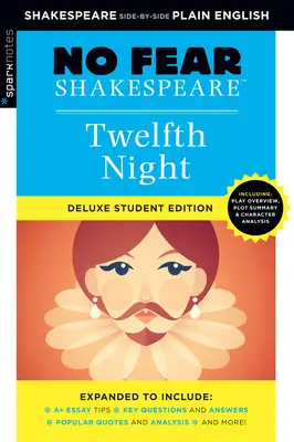 Twelfth Night : No Fear Shakespeare Deluxe Student Edition, 10 - Twelfth Night: No Fear Shakespeare Deluxe Student Edition, 10