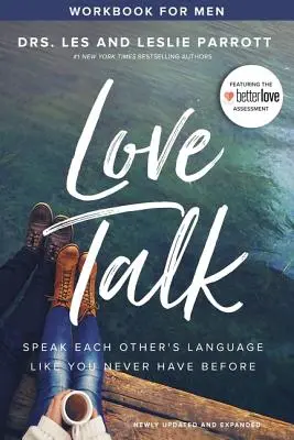 Cahier d'exercices sur le dialogue amoureux pour les hommes : Parler le langage de l'autre comme vous ne l'avez jamais fait auparavant - Love Talk Workbook for Men: Speak Each Other's Language Like You Never Have Before