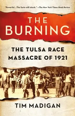 L'incendie : Le massacre de Tulsa en 1921 - The Burning: The Tulsa Race Massacre of 1921
