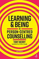 Apprendre et être dans le conseil centré sur la personne (troisième édition) - Learning and Being in Person-Centred Counselling (third edition)