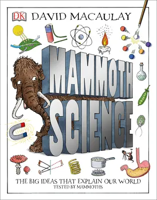 Mammouth Science : Les grandes idées qui expliquent notre monde - Mammoth Science: The Big Ideas That Explain Our World