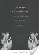 L'archive et le répertoire : la mise en scène de la mémoire culturelle dans les Amériques - The Archive and the Repertoire: Performing Cultural Memory in the Americas