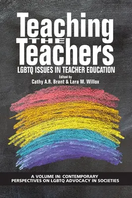 Enseigner aux enseignants : Les questions LGBTQ dans la formation des enseignants - Teaching the Teachers: LGBTQ Issues in Teacher Education