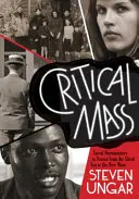 Masse critique : Le documentaire social en France du temps du muet à la nouvelle vague - Critical Mass: Social Documentary in France from the Silent Era to the New Wave