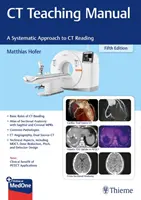 Manuel d'enseignement de la tomodensitométrie : Une approche systématique de la lecture de la tomodensitométrie - CT Teaching Manual: A Systematic Approach to CT Reading