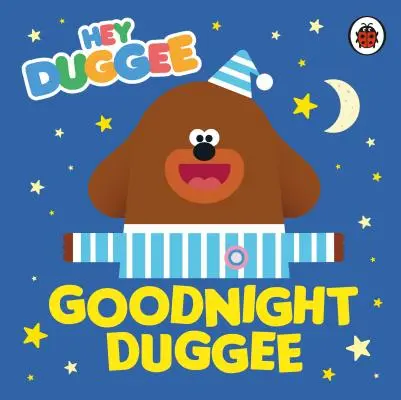 Hey Duggee : Bonne nuit Duggee - Hey Duggee: Goodnight Duggee