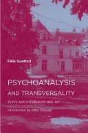 Psychanalyse et transversalité : Textes et entretiens 1955-1971 - Psychoanalysis and Transversality: Texts and Interviews 1955-1971