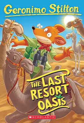 L'oasis du dernier recours (Geronimo Stilton n°77), 77 - The Last Resort Oasis (Geronimo Stilton #77), 77