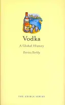 Vodka : Une histoire mondiale - Vodka: A Global History