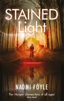 Stained Light : Les Chroniques de Gaïa Livre 4 - Stained Light: The Gaia Chronicles Book 4