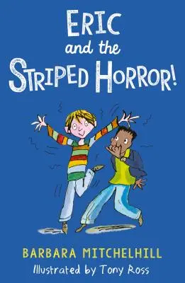 Eric et l'horreur rayée - Eric and the Striped Horror