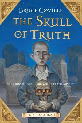 Le crâne de vérité, 4 : Un livre d'atelier magique - The Skull of Truth, 4: A Magic Shop Book