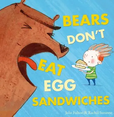 Les ours ne mangent pas de sandwichs aux œufs - Bears Don't Eat Egg Sandwiches