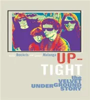 Up-Tight : L'histoire du Velvet Underground - Up-Tight: The Velvet Underground Story