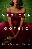 Gothique mexicain - Mexican Gothic