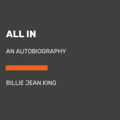 Tout est là : Une autobiographie - All in: An Autobiography