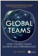 Global Teams - Comment les meilleures équipes atteignent un haut niveau de performance - Global Teams - How the best teams achieve high performance