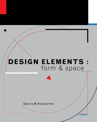 Éléments de conception : Forme et espace - Design Elements: Form and Space