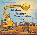 Chantier de construction puissant, puissant - Mighty, Mighty Construction Site