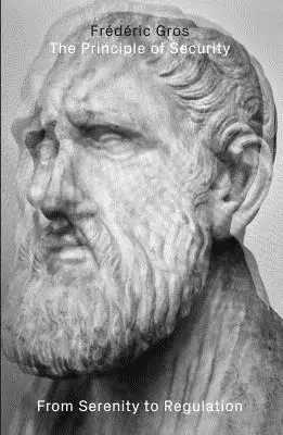 Le principe de sécurité : De la sérénité à la régulation - The Security Principle: From Serenity to Regulation