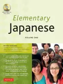 Elementary Japanese Volume One : Ce manuel de japonais pour débutants enseigne de manière experte les Kanji, Hiragana, Katakana, la parole et l'écoute (CD-ROM inclus). - Elementary Japanese Volume One: This Beginner Japanese Language Textbook Expertly Teaches Kanji, Hiragana, Katakana, Speaking & Listening (CD-ROM Incl