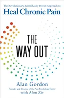 Way Out - L'approche révolutionnaire et scientifiquement prouvée de la guérison de la douleur chronique - Way Out - The Revolutionary, Scientifically Proven Approach to Heal Chronic Pain