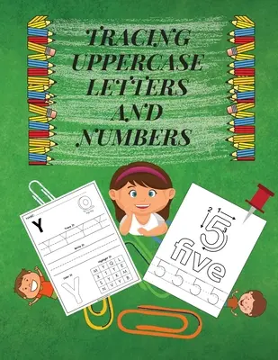 Tracing Uppercase Letters and Numbers : Apprendre l'alphabet et les nombres en majuscules. Un cahier d'exercices amusants mais essentiels pour l'école maternelle. - Tracing Uppercase Letters and Numbers: Learn the Alphabet and Numbers LARGE UPPERCASE LETTERS Fun but Essential Practice WorkBook for Homeschool/Presc