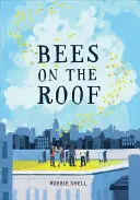 Abeilles sur le toit - Bees on the Roof