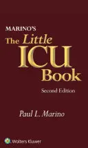 Le petit livre des soins intensifs de Marino - Marino's the Little ICU Book