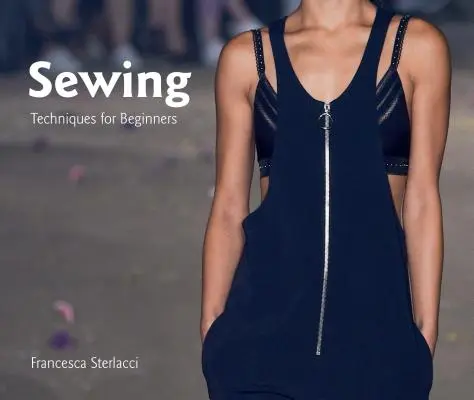 Couture : Techniques pour débutants - Sewing: Techniques for Beginners