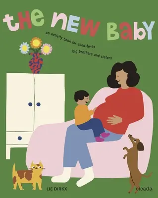 Le nouveau bébé, édition révisée : Un cahier d'activités pour les futurs grands frères et grandes sœurs - The New Baby Revised Edition: An Activity Book for Soon-To-Be Big Brothers and Sisters