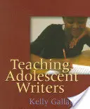 Enseigner aux adolescents à écrire - Teaching Adolescent Writers