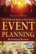 Le guide complet de la planification d'événements réussis - The Complete Guide to Successful Event Planning