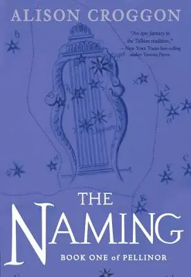 Les Noms : Le premier livre de Pellinor - The Naming: Book One of Pellinor