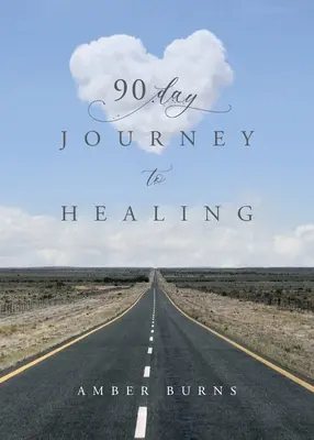 Voyage de 90 jours vers la guérison : Des écrits quotidiens pour l'âme de la femme - 90 Day Journey to Healing: Daily writings for the woman's soul
