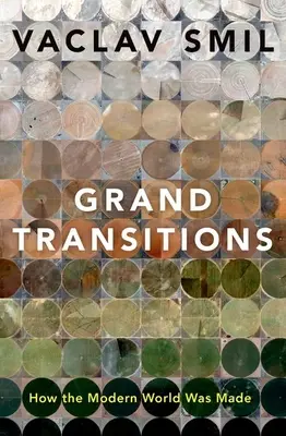 Grandes Transitions : Comment le monde moderne s'est construit - Grand Transitions: How the Modern World Was Made