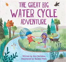 Regarder et s'émerveiller : La grande aventure du cycle de l'eau - Look and Wonder: The Great Big Water Cycle Adventure