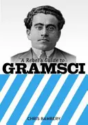 Guide des rebelles à Gramsci - Rebels Guide To Gramsci