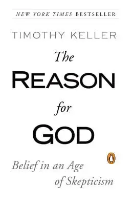 La raison de Dieu : La croyance à l'ère du scepticisme - The Reason for God: Belief in an Age of Skepticism