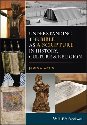 Comprendre la Bible en tant qu'Écriture dans l'histoire, la culture et la religion - Understanding the Bible as a Scripture in History, Culture, and Religion
