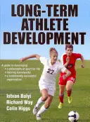Développement à long terme de l'athlète - Long-Term Athlete Development