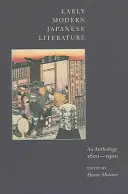 Littérature japonaise du début de l'ère moderne : Une anthologie, 1600-1900 - Early Modern Japanese Literature: An Anthology, 1600-1900